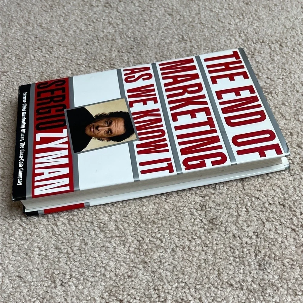 The End of Marketing As We Know It (Hardcover) by Sergio Zyman